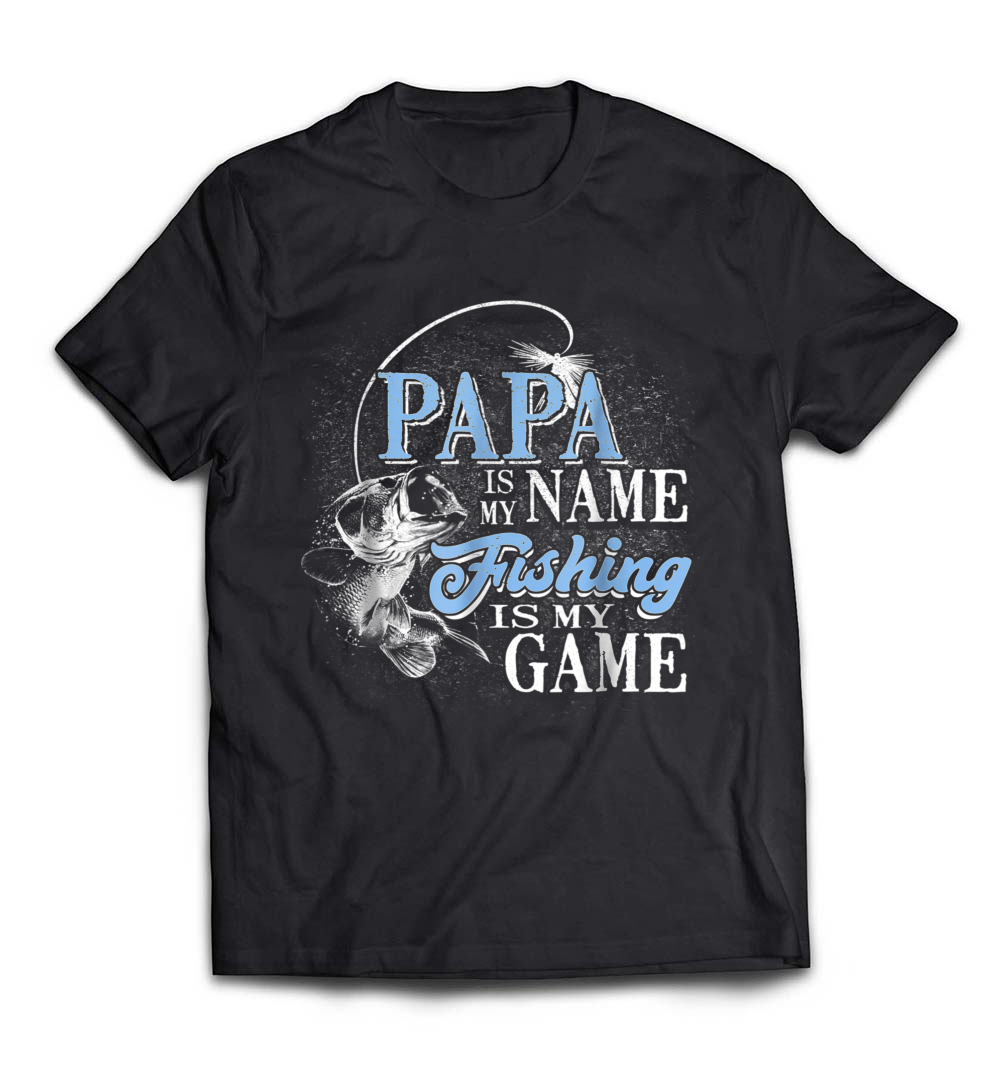 Men’s “Papa Is My Name” Fishing Game T-Shirt: A Perfect Gift for Fishing Dads